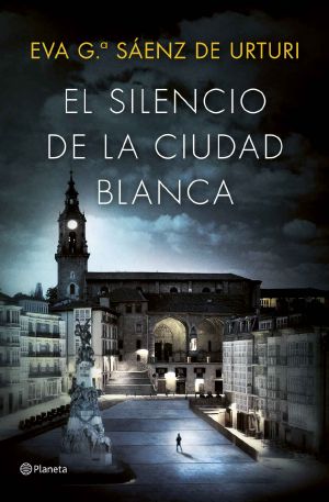 [Trilogía de la Ciudad Blanca 01] • El Silencio De La Ciudad Blanca · Trilogía De La Ciudad Blanca